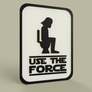 Use The Force - toilet skilt
